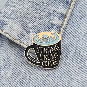 Pin- Coffee Pin - “Strong like my Coffee” pin
